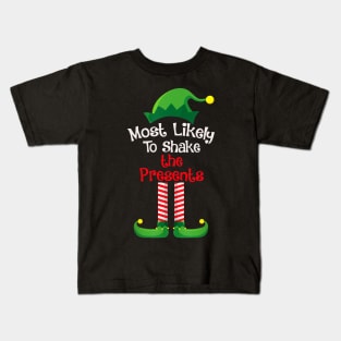 Most Likely To Shake The Presents Kids T-Shirt